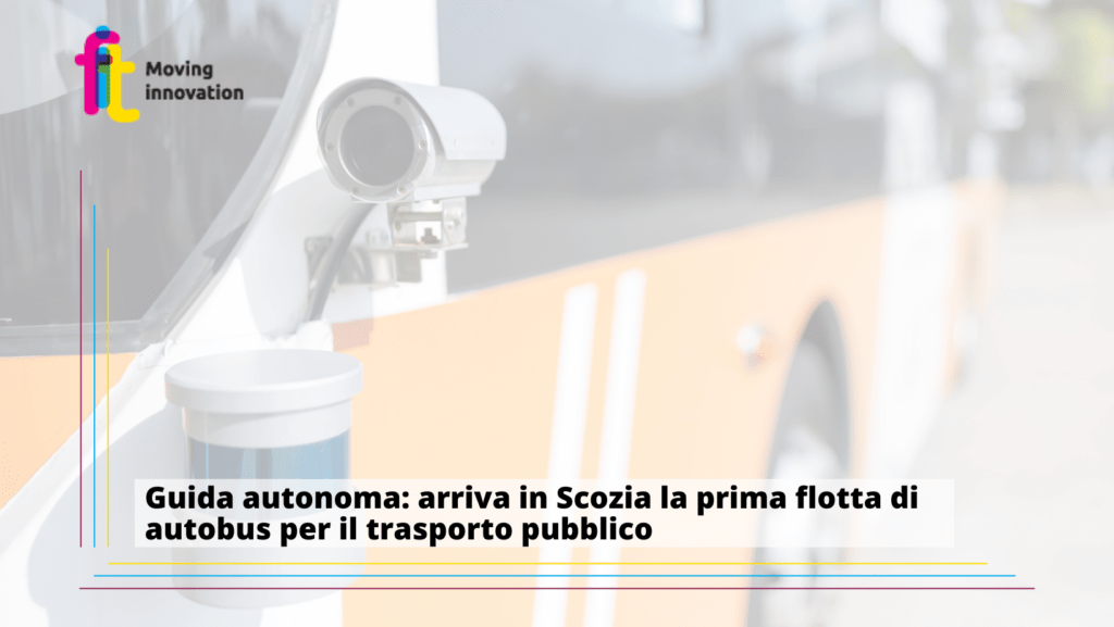 Guida Autonoma Arriva In Scozia La Prima Flotta Di Autobus Per Il