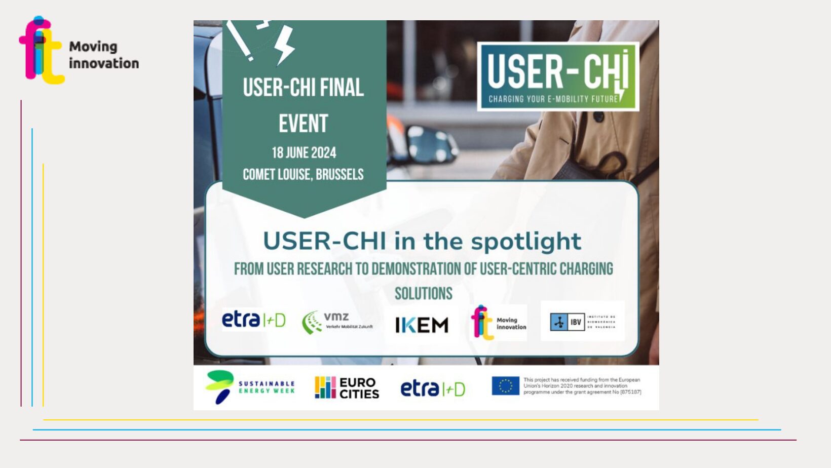 On 18 June in Brussels the final event of the USER-CHI project.