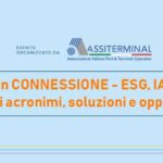 Il 5 dicembre a Roma il convegno “Porti in connessione – ESG, IA, CSRD: oltre gli acronimi, soluzioni e opportunità”.