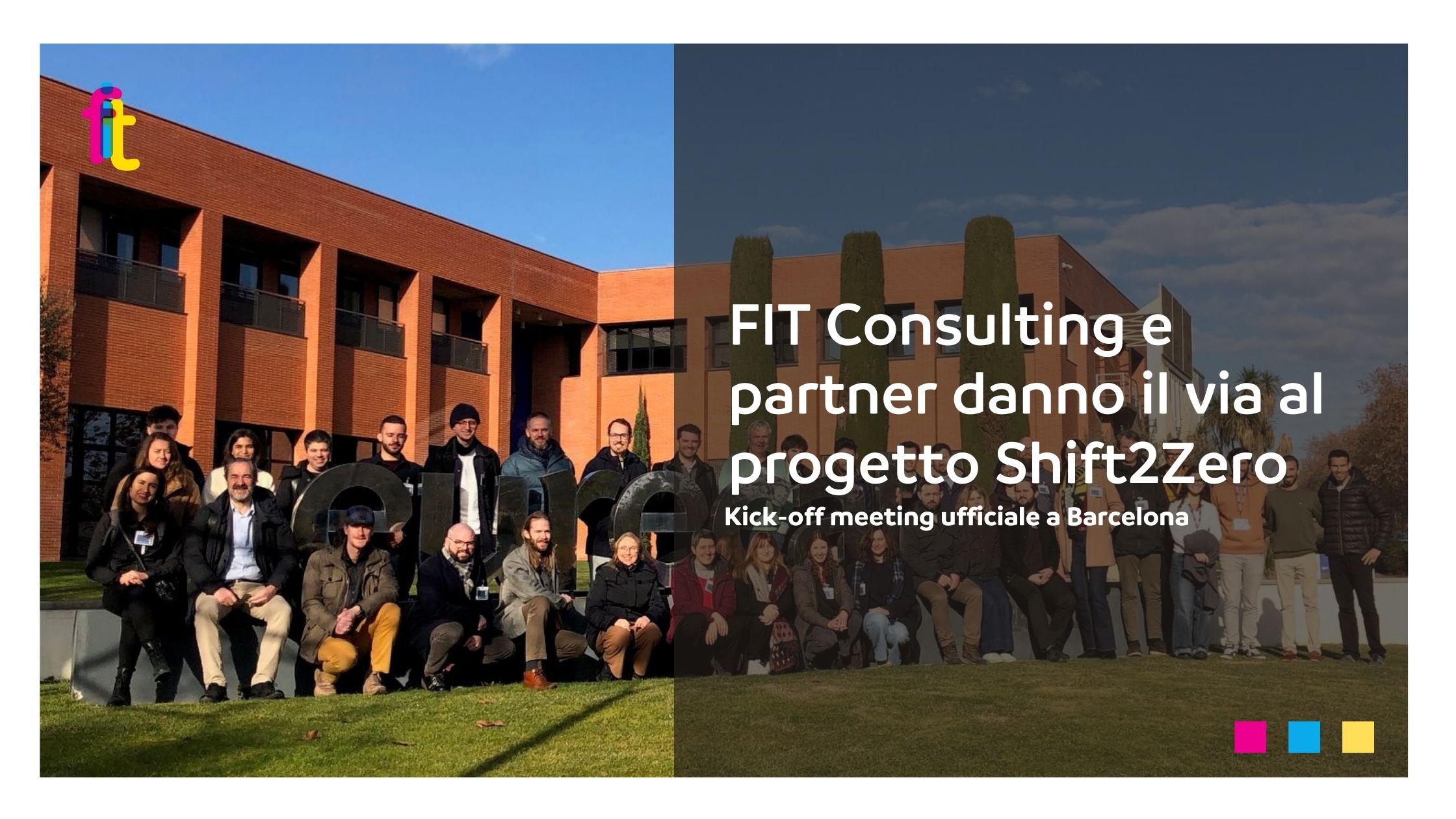 FIT Consulting e partner danno il via al progetto Shift2Zero