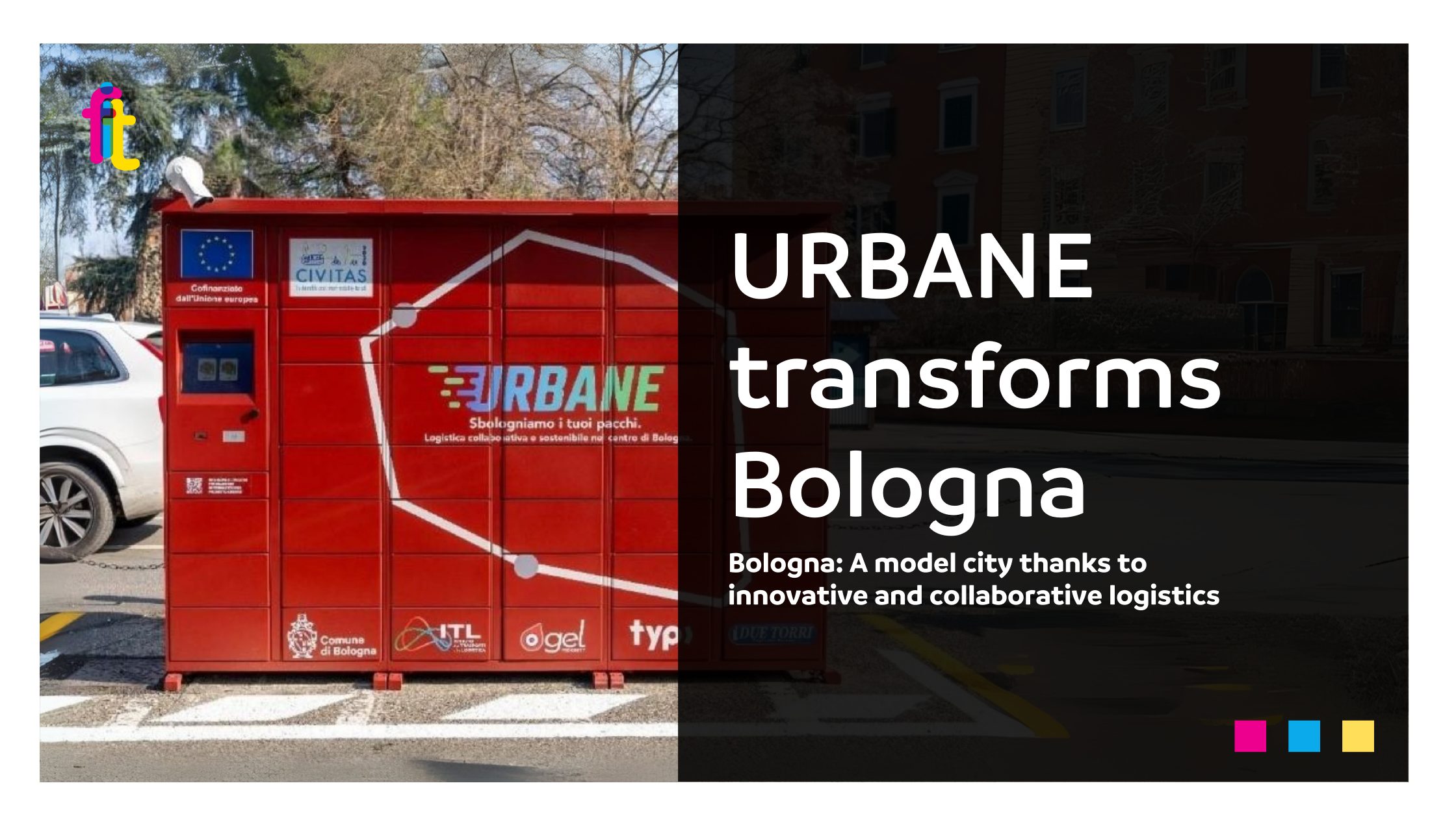 URBANE transforms Bologna into a model for sustainable urban logistics