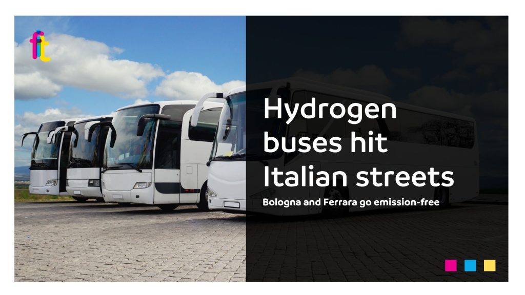 Bologna and Ferrara go hydrogen. Zero-emission buses to hit the streets