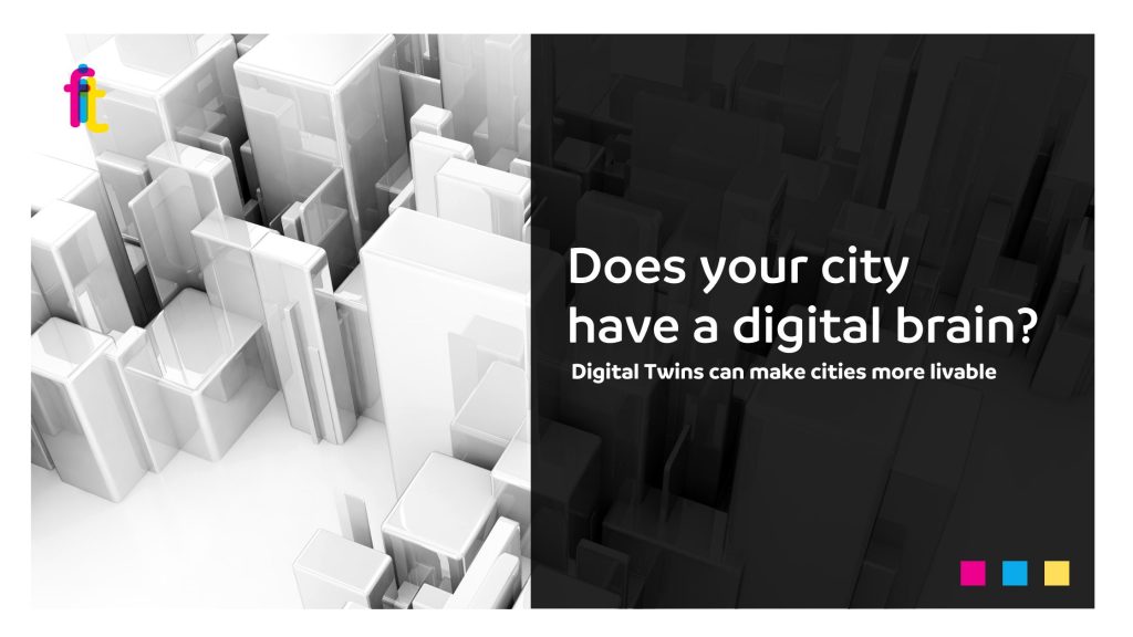 Does your city have a digital brain? How Digital Twins can make cities more accessible and livable