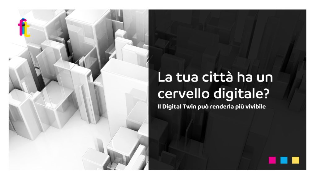 La tua città ha un cervello digitale? Il Digital Twin può renderla più accessibile e vivibile